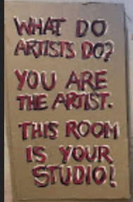What do artists do? You are the artist. This room is your studio.
